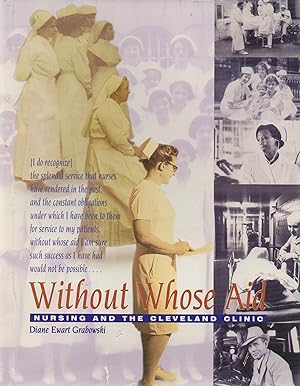 Without Whose Aid: Nursing and the Cleveland Clinic