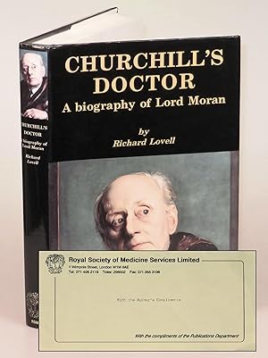Churchill's Doctor: A Biography of Lord Moran, an author's presentation copy