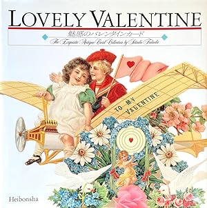 Lovely Valentine: The Exquisite Antique Card Collection of Setsuko Fukuda [English & Japanese text]