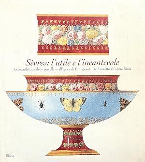 Sèvres, l'utile e l'incantevole: La manifattura delle porcellane all'epoca di Brongniart, dal boz...