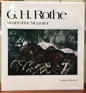 G. H. ROTHE. Master of the Mezzotint