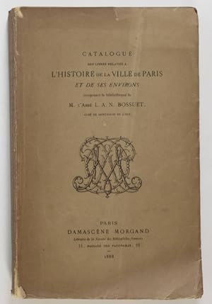 Catalogue des livres relatifs à l'histoire de Paris et de ses environs composant la bibliothèque ...