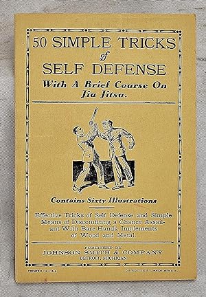 50 simple tricks of self defense : with a brief course on jiu jitsu, effective tricks of self def...