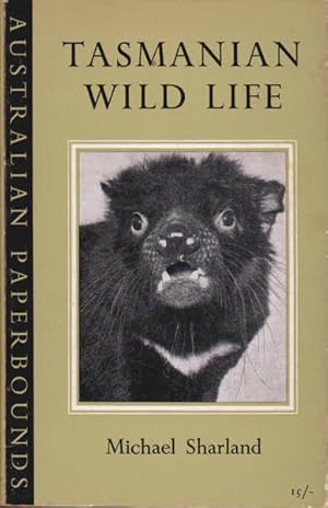 Tasmanian Wild Life : a Popular Account of the Furred Land Mammals, Snakes and Introduced Mammals...