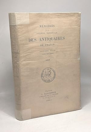 Mémoires de la société nationale des antiquaires de France - septième série TOME NEUVIEME