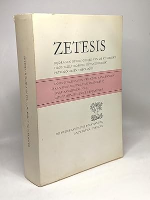 Zetesis Album amicorum door vrienden en collega's aangeboden aan Prof. Dr. E. De Strycker. (texte...