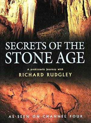 Secrets Of The Stone Age : A Prehistoric Journey :