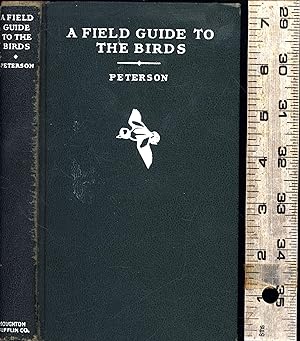 A Field Guide to the Birds / Giving Field Marks of All Species Found in Eastern North America (SI...