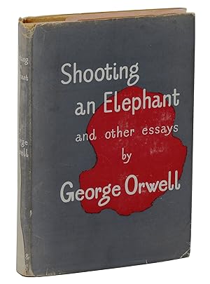 Shooting An Elephant and Other Essays