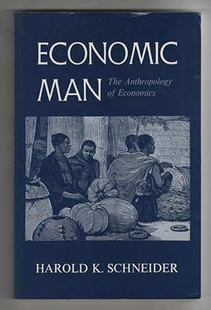 Economic Man The Anthropology of Economics