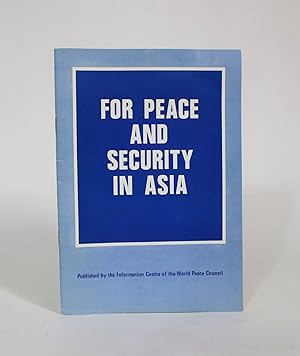 For Peace and Security in Asia: International Conference for Peace and Security in Asia, New Delh...
