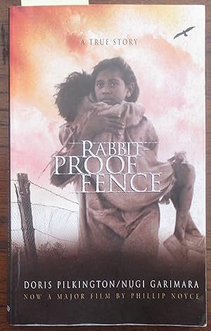 Rabbit Proof Fence: A True Story