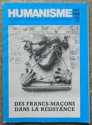 Des francs-maçons dans la résistance. - Humanisme, Revue des francs-maçons du Grand Orient de Fra...