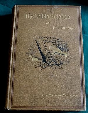 The Noble Science. A Few General Ideas on Hunting. . A New Edition, Revised, Corrected and Enlarg...
