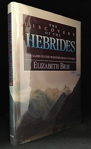 The Discovery of the Hebrides; Voyagers to the Western Isles 1745-1883