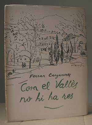 COM EL VALLES NO HI HA RES. Geografia poètica. Dibuixos de Francesc Serra, Joan Vila Casas i P. P...