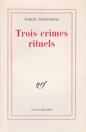 Trois Crimes rituels. Edition Originale.