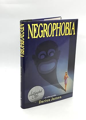 Negrophobia: An Urban Parable (Signed First Edition)