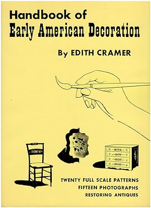 Handbook of Early American Decoration: 20 Full Scale Patterns, 15 Photographs, Restoring Antiques