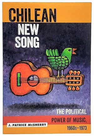 Chilean New Song: The Political Power of Music, 1960s-1973