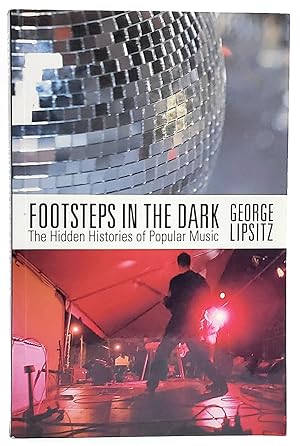 Footsteps in the Dark: The Hidden Histories of Popular Music