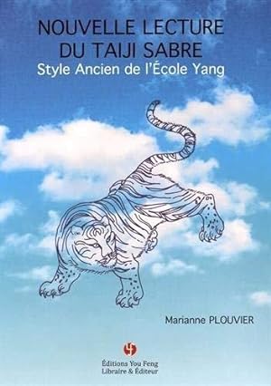 nouvelle lecture du taiji sabre : style ancien de l'ecole yang
