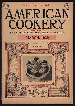 AMERICAN COOKERY (FORMERLY THE BOSTON COOKING-SCHOOL MAGAZINE), MARCH, 1939, VOL. XLIII, NO. 8
