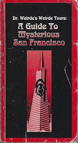 A Guide to Mysterious San Francisco: Dr. Weirde's Weirde Tours