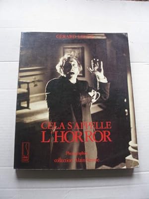 CELA S' APPELLE L' HORROR , LE CINEMA FANTASTIQUE ANGLAIS , 1955 - 1976