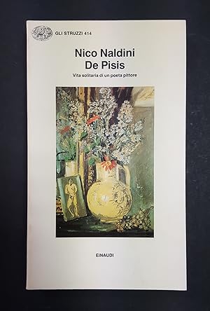 Naldini Nico. De Pisis. Einaudi. 1991 - I. Dedica dell'Autore all'occhiello