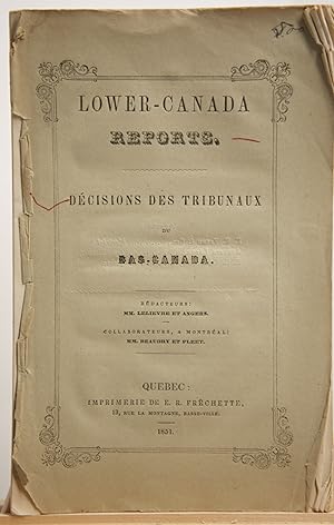 Lower-Canada reports. Décisions des tribunaux du Bas-Canada