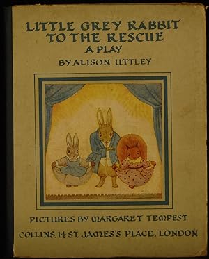 Little Grey Rabbit To The Rescue. A Play