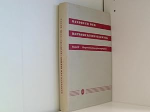 Handbuch der Reproduktionstechnik. Bd. 1. Reproduktionsphotographie