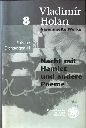Nacht mit Hamlet und andere Poeme Gesammelte Werke; Bd. 8., Epische Dichtungen. 3;