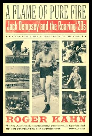 A FLAME OF PURE FIRE - Jack Dempsey and the Roaring '20s