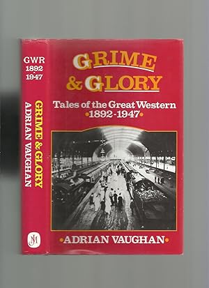 Grime and Glory; Tales of the Great Western 1892-1947