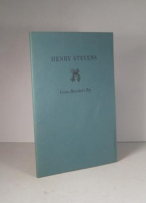 Henry Stevens. Green Mountain Boy 1819-1886. An Exhibit in Bailey - Howe Library, University of V...