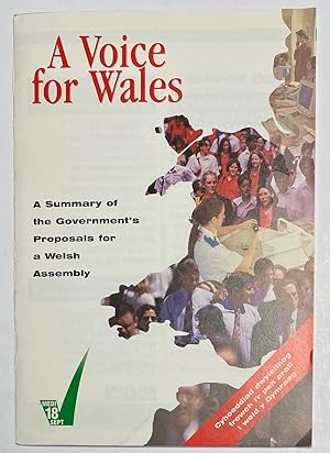 A voice for Wales: the Government's proposals for a Welsh Assembly / Llais dros Gymru : cynigion ...