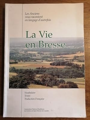 La vie en Bresse Les anciens vous racontent en langage d autrefois Vocabulaire Textes Traduction ...