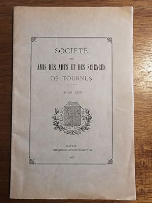 Société des amis des arts et des sciences de Tournus Travaux tome LXIII 63 1963 - Plusieurs auteu...