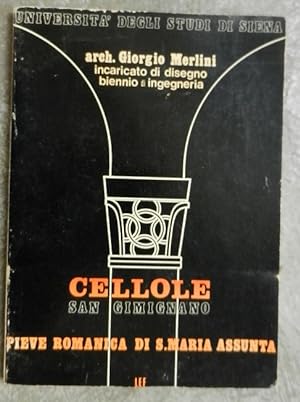 Cellole San Gimignano. Pieve Romanica di S. Maria Assunta. Tema di rilievo di Giovanni Francioni ...