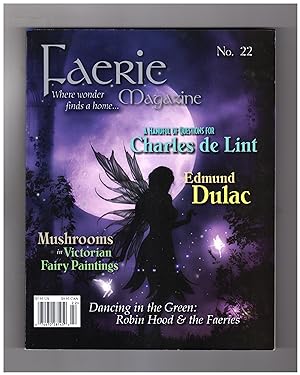 Faerie Magazine No. 22 (Volume 6 Issue 3) 2011. Edmund Dulac, Charles de Lint, Mushrooms in Victo...