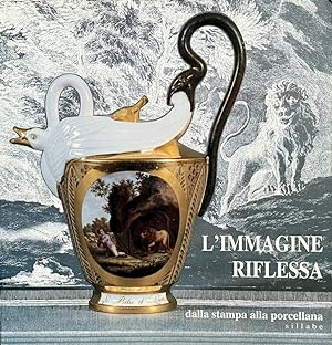 L'immagine Riflessa: Dalla stampa alla Porcellana (Italian Edition)