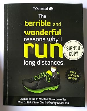 The Terrible and Wonderful Reasons Why I Run Long Distances (Volume 5) (The Oatmeal) (Signed Firs...