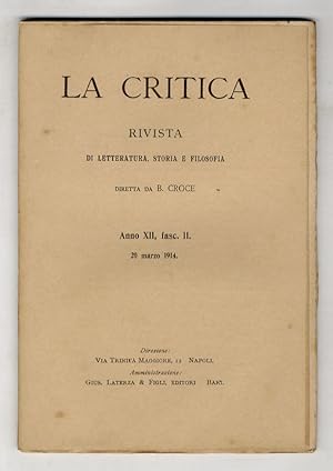 CRITICA (LA). Rivista di letteratura, storia e filosofia diretta da B. Croce. Anno XII, 1914, fas...