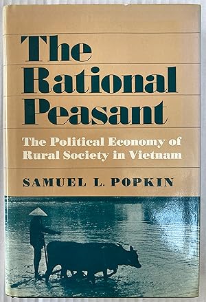 The Rational Peasant: Political Economy of Rural Society in Vietnam