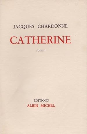 Catherine. Edition originale.