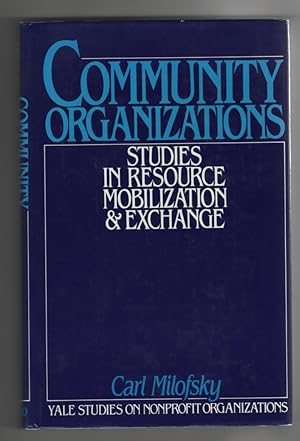 Community Organizations Studies in Resource Mobilization and Exchange