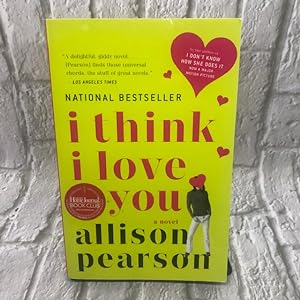 I Think I Love You: A Novel