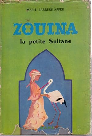Zouina la petite sultane. Récits marocains